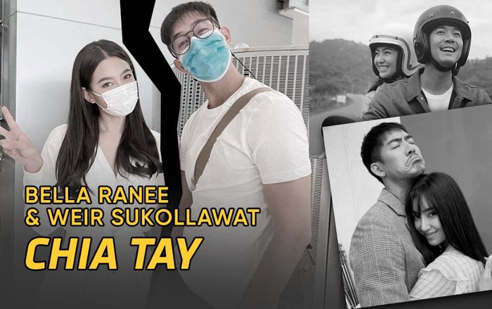 Hai minh tinh hàng đầu Thái Lan Bella Ranee và Weir Sukollawat 'đường ai nấy đi' sau gần 10 năm hẹn hò