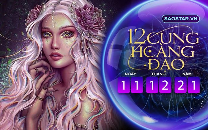 Tử vi hàng ngày 12 cung hoàng đạo thứ 7 ngày 11/12/2021: Xử Nữ lười biếng