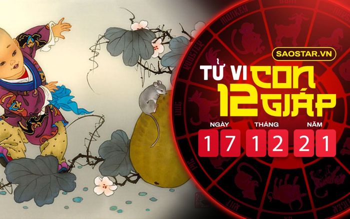 Tử vi hôm nay thứ 6 ngày 17/12/2021 của 12 con giáp: Tý dễ cáu kỉnh, Thìn gặp nhiều may mắn