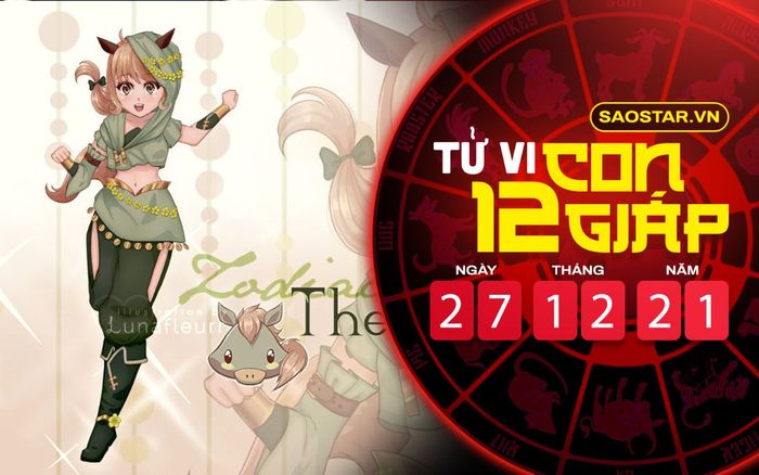 Tử vi hôm nay thứ 2 ngày 27/12/2021 của 12 con giáp: Ngọ dễ dính họa thị phi, Dậu dễ làm thêm giờ