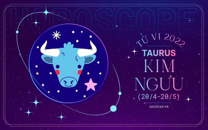 Xem tử vi cung Kim Ngưu năm 2022: Có điềm báo hao tài tốn của, dễ bị 'cắm sừng'