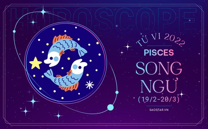 Xem tử vi cung Song Ngư năm 2022: Dễ gặt hái thành tựu trong sự nghiệp, túi tiền rủng rỉnh