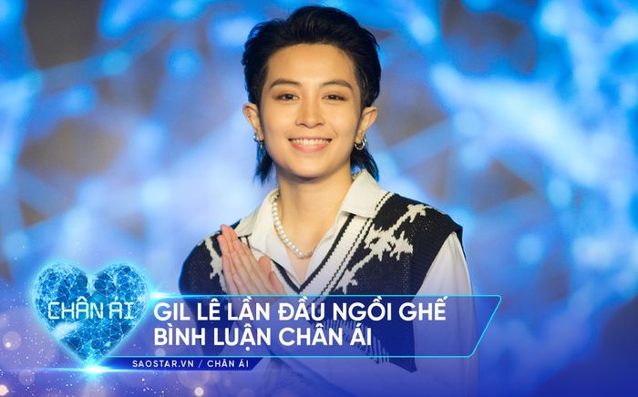 Gil Lê lần đầu ngồi 'ghế nóng' Chân Ái, truyền tải kinh nghiệm tình trường