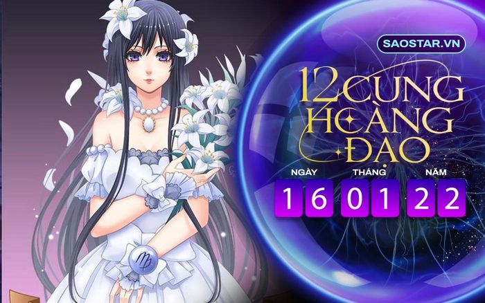 Tử vi hàng ngày 12 cung hoàng đạo chủ nhật ngày 16/1/2022: Xử Nữ có cơ hội thăng chức