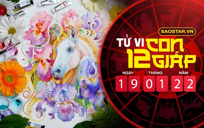 Tử vi hôm nay thứ 4 ngày 19/1/2022 của 12 con giáp: Ngọ lười biếng, Mùi có nhiều mối làm ăn