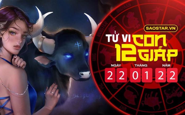 Tử vi hôm nay thứ 7 ngày 20/1/2022 của 12 con giáp: Sửu may mắn gấp trăm lần người khác
