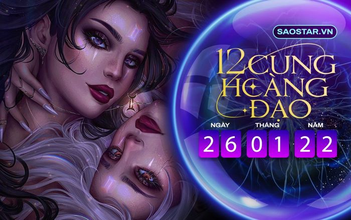 Tử vi hàng ngày 12 cung hoàng đạo thứ 4 ngày 26/1/2022: Song Tử dễ vướng chuyện thị phi