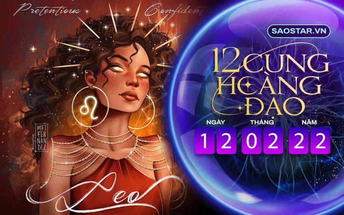 Tử vi hàng ngày 12 cung hoàng đạo thứ 7 ngày 12/2/2022: Sư Tử công việc khởi sắc