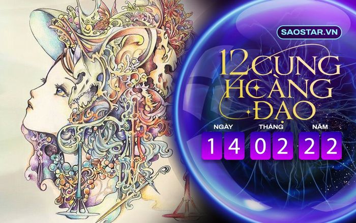 Tử vi hàng ngày 12 cung hoàng đạo thứ 2 ngày 14/2/2022: Thiên Bình kiếm được nhiều tiền