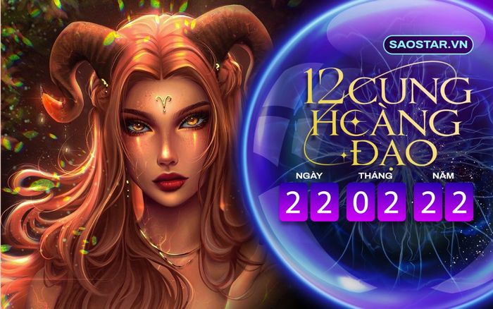 Tử vi hàng ngày 12 cung hoàng đạo thứ 3 ngày 22/2/2022: Bạch Dương kinh tế khởi sắc