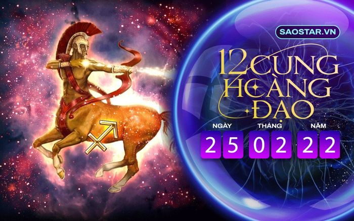 Tử vi hàng ngày 12 cung hoàng đạo thứ 6 ngày 25/2/2022: Nhân Mã kiếm được nhiều tiền