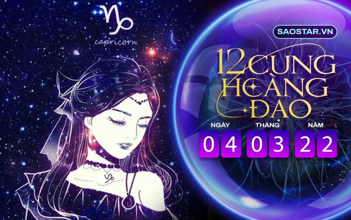 Tử vi hàng ngày 12 cung hoàng đạo thứ 6 ngày 4/3/2022: Sự nghiệp và tình cảm của Ma Kết vô cùng khởi sắc