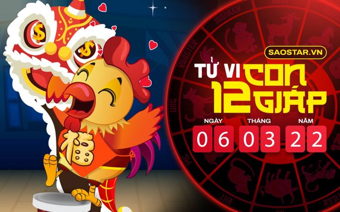Tử vi hôm nay Chủ nhật ngày 6/3/2022 của 12 con giáp: Dậu gặp may mắn trong mọi mặt, Hợi dễ mất tiền oan