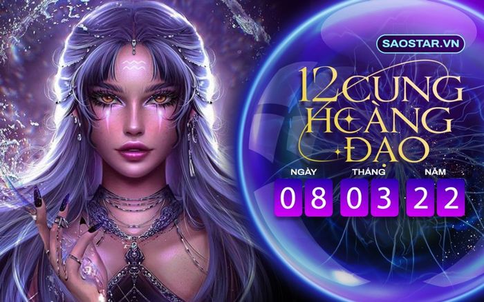 Tử vi hàng ngày 12 cung hoàng đạo thứ 3 ngày 8/3/2022: Bảo Bình mâu thuẫn vì người thứ ba