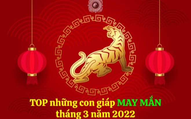 Bật mí 4 con giáp vận may dẫn lối vào cuối tháng 3 năm 2022