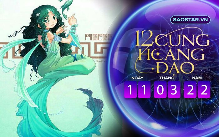 Tử vi hàng ngày 12 cung hoàng đạo thứ 6 ngày 11/3/2022: Song Ngư thất bại trong tài chính