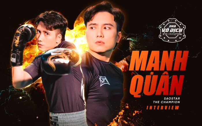 Diễn viên Mạnh Quân: 'Tôi tham gia The Champion để kiềm chế cơn giận dữ của bản thân'