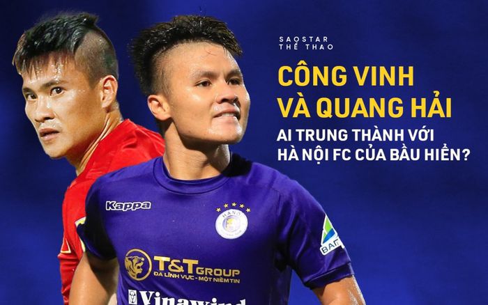 Công Vinh và Quang Hải: Ai trung thành với Hà Nội FC của bầu Hiển?