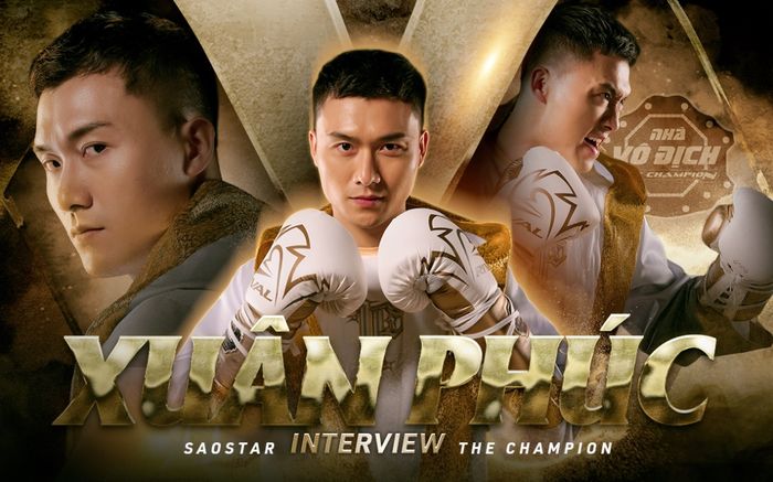 Diễn viên Xuân Phúc x The Champion: Đam mê võ thuật từ nhỏ, muốn hướng tới hình tượng nghệ sĩ đa năng