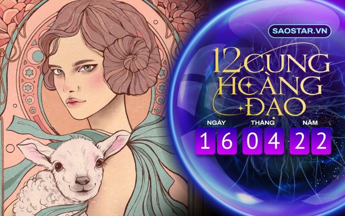 Tử vi hàng ngày 12 cung hoàng đạo thứ 7 ngày 16/4/2022: Bạch Dương tiên phong trong công việc