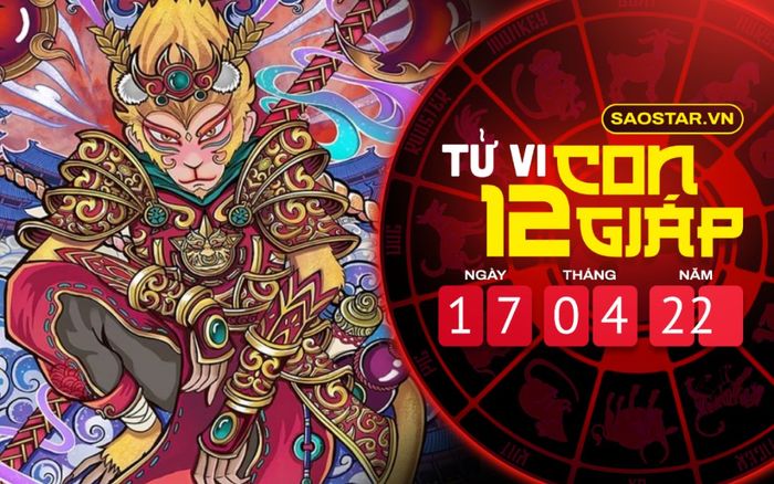 Tử vi hôm nay Chủ nhật ngày 17/4/2022 của 12 con giáp: Thân có điềm báo hao tài, Dậu cứng nhắc và cố chấp