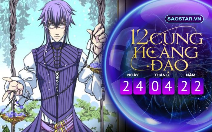 Tử vi hàng ngày 12 cung hoàng đạo Chủ nhật ngày 24/4/2022: Thiên Bình mải mê với công việc