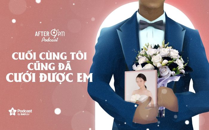 After 9PM số 9: Cuối cùng tôi đã cưới được em