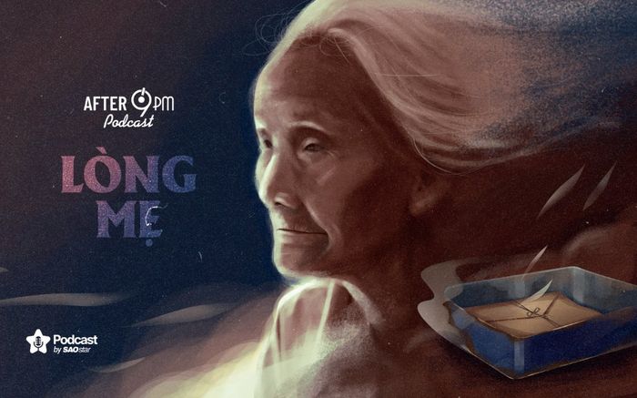 After 9PM số 11: Lòng mẹ - Con dù khôn lớn thế nào vẫn là đứa trẻ trong mắt mẹ