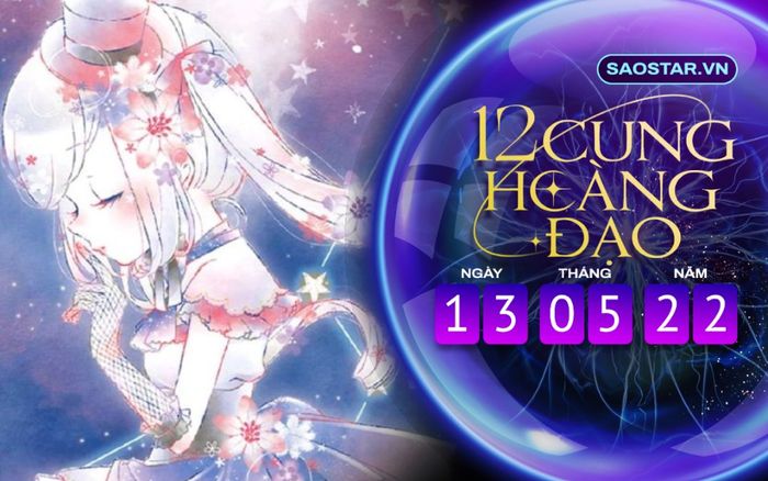 Tử vi hàng ngày 12 cung hoàng đạo thứ 6 ngày 13/5/2022: Cơ hội làm mới bản thân của Cự Giải
