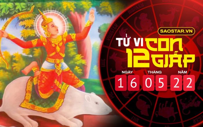 Tử vi hôm nay thứ 2 ngày 16/5/2022 của 12 con giáp: Cơ hội thăng tiến rộng mở với tuổi Tý