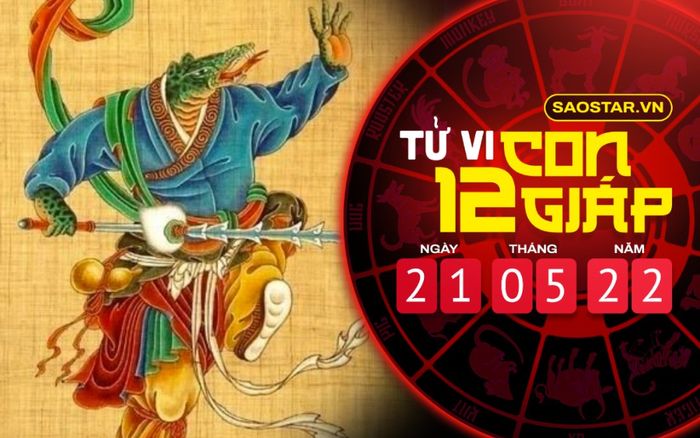 Tử vi hôm nay thứ 7 ngày 21/5/2022 của 12 con giáp: Tỵ rơi vào mối quan hệ tình cảm không rõ ràng