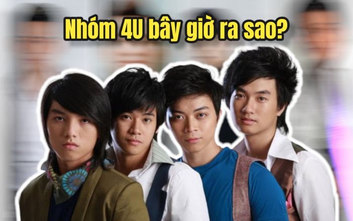 Dàn sao nhóm 4U phim Những nụ hôn rực rỡ bây giờ ra sao?