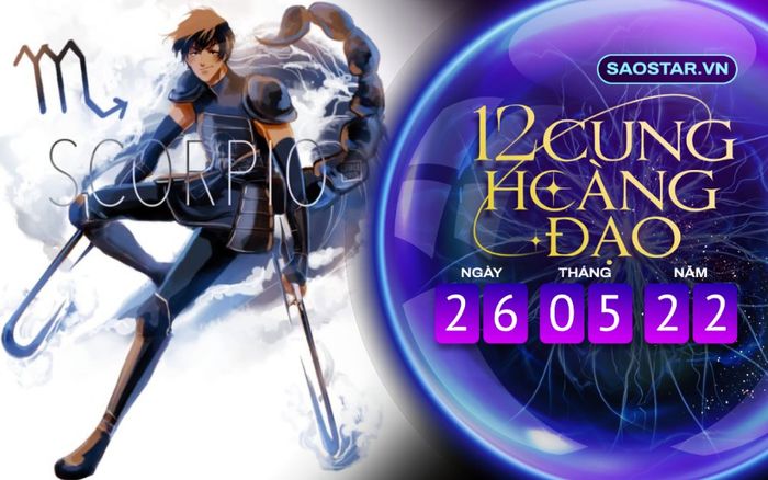 Tử vi hàng ngày 12 cung hoàng đạo thứ 5 ngày 26/5/2022: Bọ Cạp thận trọng, Xử Nữ chăm chỉ với công việc