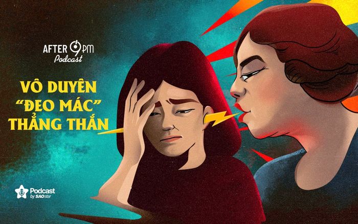 After 9PM số 21: Vô duyên 'đeo mác' thẳng thắn