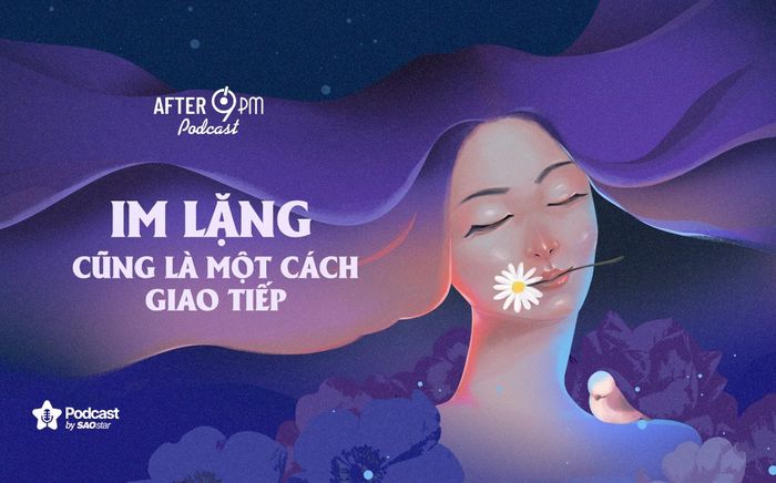 After 9PM số 22: Im lặng cũng là một cách giao tiếp