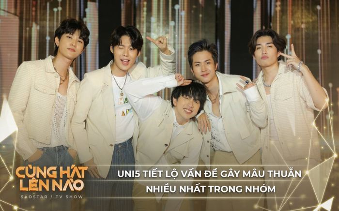 Uni5 tiết lộ vấn đề gây mâu thuẫn nhiều nhất trong nhóm, nói về kế hoạch tách lẻ