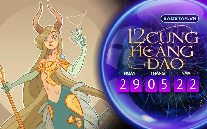 Tử vi hàng ngày 12 cung hoàng đạo Chủ nhật ngày 29/5/2022: Ma Kết bỏ lỡ nhiều cơ hội quý giá