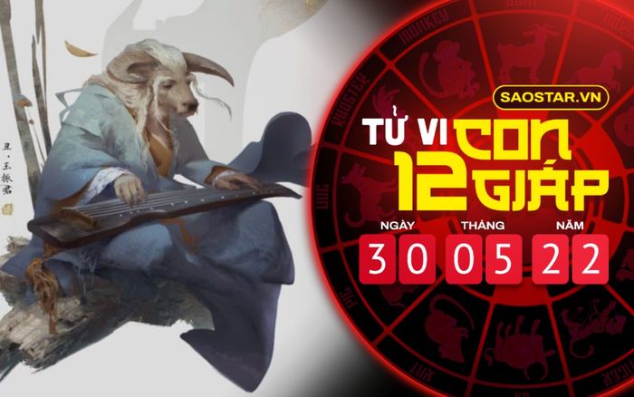 Tử vi hôm nay thứ 2 ngày 30/5/2022 của 12 con giáp: Cơ hội không ngờ đến với tuổi Sửu