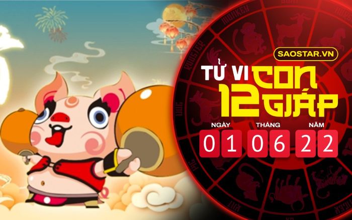 Tử vi hôm nay thứ 4 ngày 1/6/2022 của 12 con giáp: Mọi việc đều suôn sẻ với tuổi Hợi