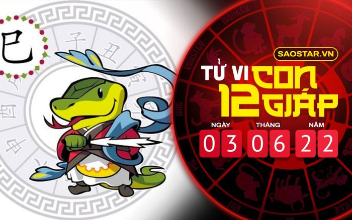 Tử vi hôm nay thứ 6 ngày 3/6/2022 của 12 con giáp: Tỵ đề phòng tiểu nhân quấy phá