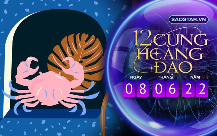 Tử vi hàng ngày 12 cung hoàng đạo thứ 4 ngày 8/6/2022: Cự Giải bất cẩn, Bọ Cạp mắc sai lầm