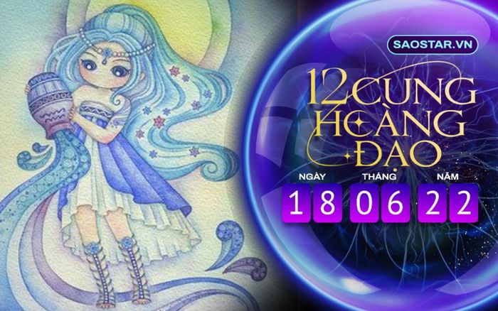 Tử vi hàng ngày 12 cung hoàng đạo thứ 7 ngày 18/6/2022: Bảo Bình buồn chán, Song Tử mất tự tin