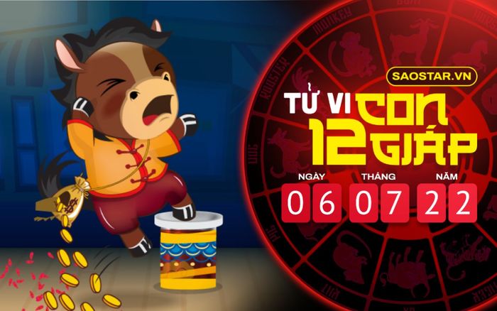 Tử vi hôm nay thứ 4 ngày 6/7/2022 của 12 con giáp: Ngọ nên đề phòng những người xung quanh