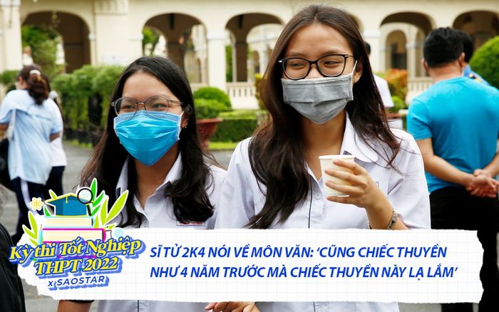 Sĩ tử nói về môn Văn sau khi buổi thi: 'Cũng chiếc thuyền như 4 năm trước mà chiếc thuyền này lạ lắm'