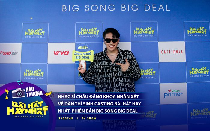 Casting Bài hát hay nhất, Châu Đăng Khoa: 'Các thí sinh đã mang hơi thở thời đại vào trong âm nhạc'