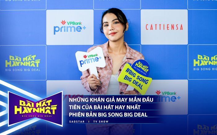 Công bố danh sách 10 khán giả may mắn đầu tiên của 'Bài hát hay nhất phiên bản Big Song Big Deal'