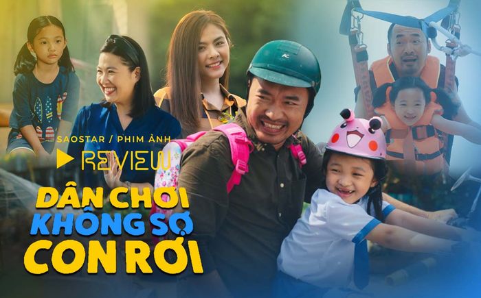 Dân Chơi Không Sợ Con Rơi: Phim dễ thương nhưng còn nhiều điểm trừ đáng tiếc, Tiến Luật chưa thể bứt phá