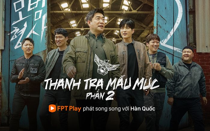 'Thanh Tra Mẫu Mực 2' trên FPT Play: Sự trở lại hoành tráng của đội cảnh sát quả cảm