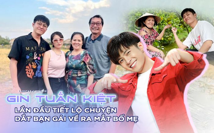 Gin Tuấn Kiệt 'sượng trân' khi nhắc đến Puka, lần đầu tiết lộ chuyện dắt bạn gái về ra mắt bố mẹ