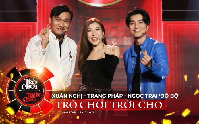 Xuân Nghị, Trang Pháp, Ngọc Trai đổ bộ tập 1 'Trò Chơi Trời Cho', hứa hẹn những tràng cười nghiêng ngả
